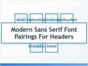 Free Modern Sans Serif Font Pairings for Headers