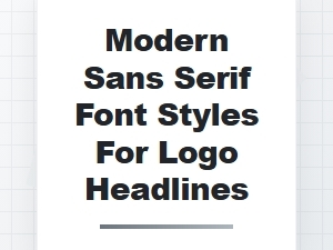 Modern Sans Serif Font Styles for Logo Headlines