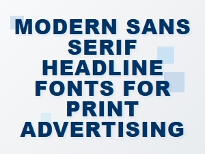 Modern Sans Serif Fonts for Impactful Print Headlines