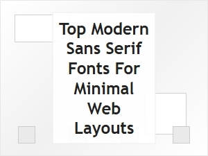 The Best Modern Sans Serif Fonts for Minimal Web Layouts